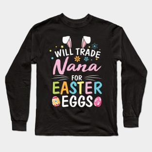 Star Flower Bunny Will Trade Nana For Easter Eggs Happy Me Long Sleeve T-Shirt